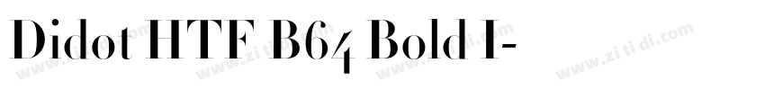 Didot HTF B64 Bold I字体转换 Didot HTF B64 Bold I字体转换